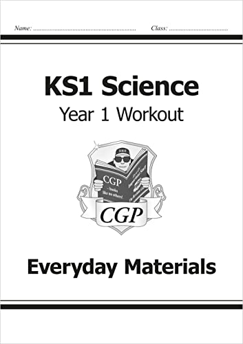 KS1 Science Year 1 Workout: Everyday Materials (CGP Year 1 Science)